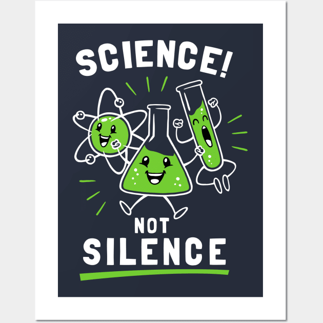 Science Not Silence Wall Art by dumbshirts